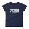 Perfected in Houston T-Shirt
