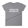 Perfected in Houston T-Shirt