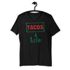 Tacos 4 Life Unisex T-Shirt