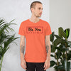 Be You Men's T-Shirt