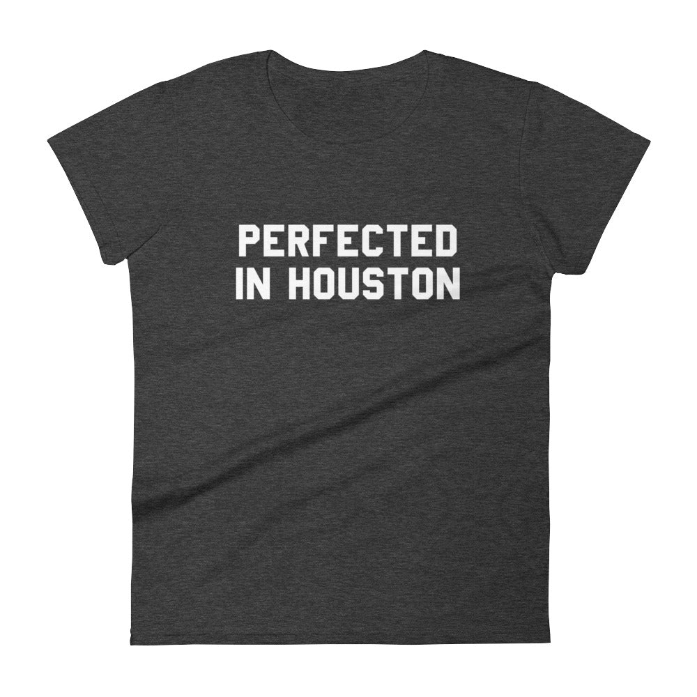 Perfected in Houston T-Shirt