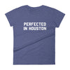 Perfected in Houston T-Shirt